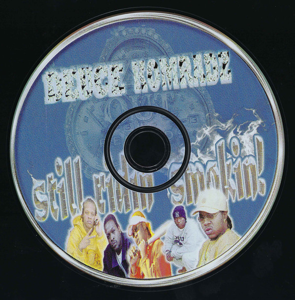 Still Ridin Smokin by Deuce Komradz (CD 2002 Bezzeled Out Records 